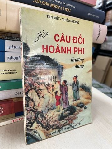  Mẫu Câu Đối Hoành Phi Thường Dùng - Tân Việt, Thiều Phong 