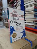  Nếu thành công là một cuộc chơi - Cherie Carter-Scott, Ph.D (Bích Thủy, Hạnh Nguyên dịch) 