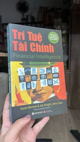  Trí tuệ tài chính - Karen Berman, Joe Knight, John Case ( Thiên Huy, Nguyễn Trang dịch ) 