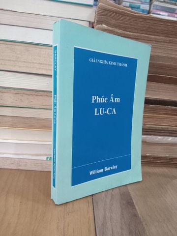  Phúc Âm Lu-ca - William Barclay 