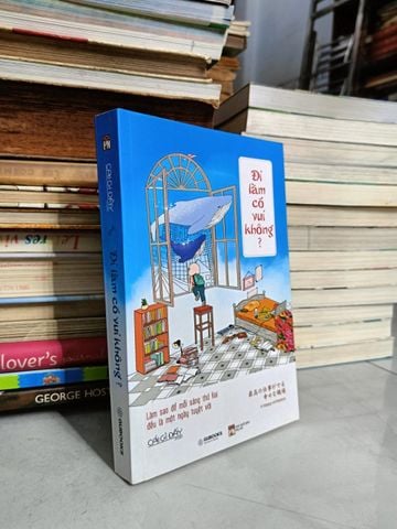  Đi Làm Có Vui Không? Làm Sao Để Mỗi Sáng Thứ Hai Đều là một Ngày Tuyệt Vời 