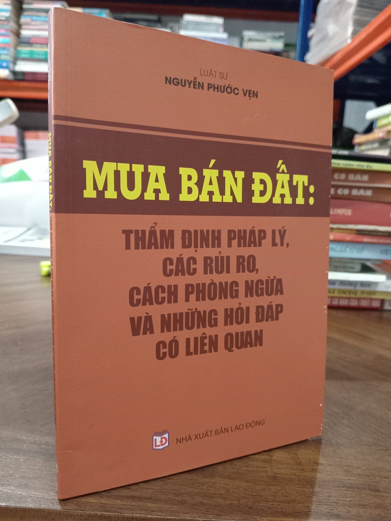  Mua bán đất: Thẩm định pháp lý, các rủi ro, cách phòng ngừa và những hỏi đáp có liên quan - Luật sư Nguyễn Phước Vẹn 