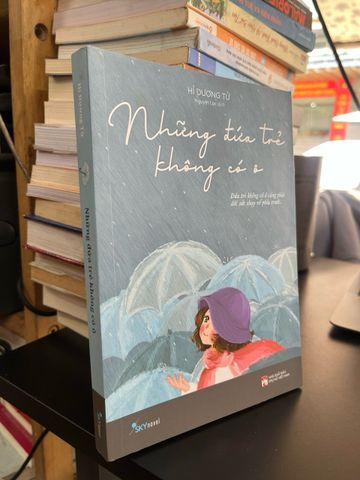  Những đứa trẻ không có ô - Hỉ Dương Tử 