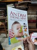  Ăn Dặm Thông Minh Nuôi Con Mau Lớn - BSCK1 Nguyễn Thị Ngọc Hương, BSCK1 Lê Kim Huệ, Kỹ Sư Trương Thị Nhàn 