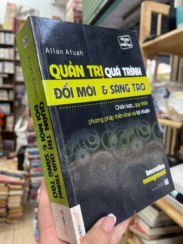  Quản Trị Quá Trình Đổi Mới & Sáng Tạo - Allan Afuah 