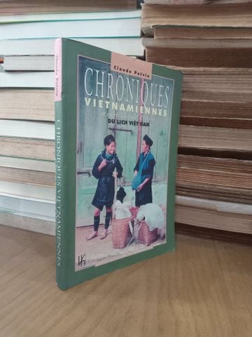  Chroniques Vietnamiennes: Et Autres Nouvelles D'orient - Claude Potvin 