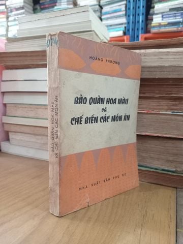  Bảo Quản Hoa Màu Và Chế Biến Các Món Ăn - Hoàng Phương 