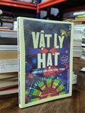 Vật lý hạt: Minh họa sinh động bằng tranh - Tom Whyntie & Oliver Pugh (Mai Thị Kim Cúc dịch) 