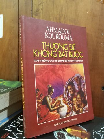  Thượng đế không bắt buộc - Ahmadou Kourouma 