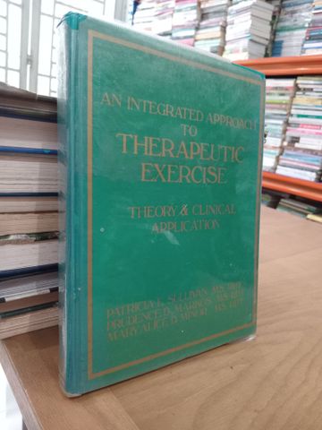  An integrated approach to therapeutic exercise: Theory and Clinical Application 