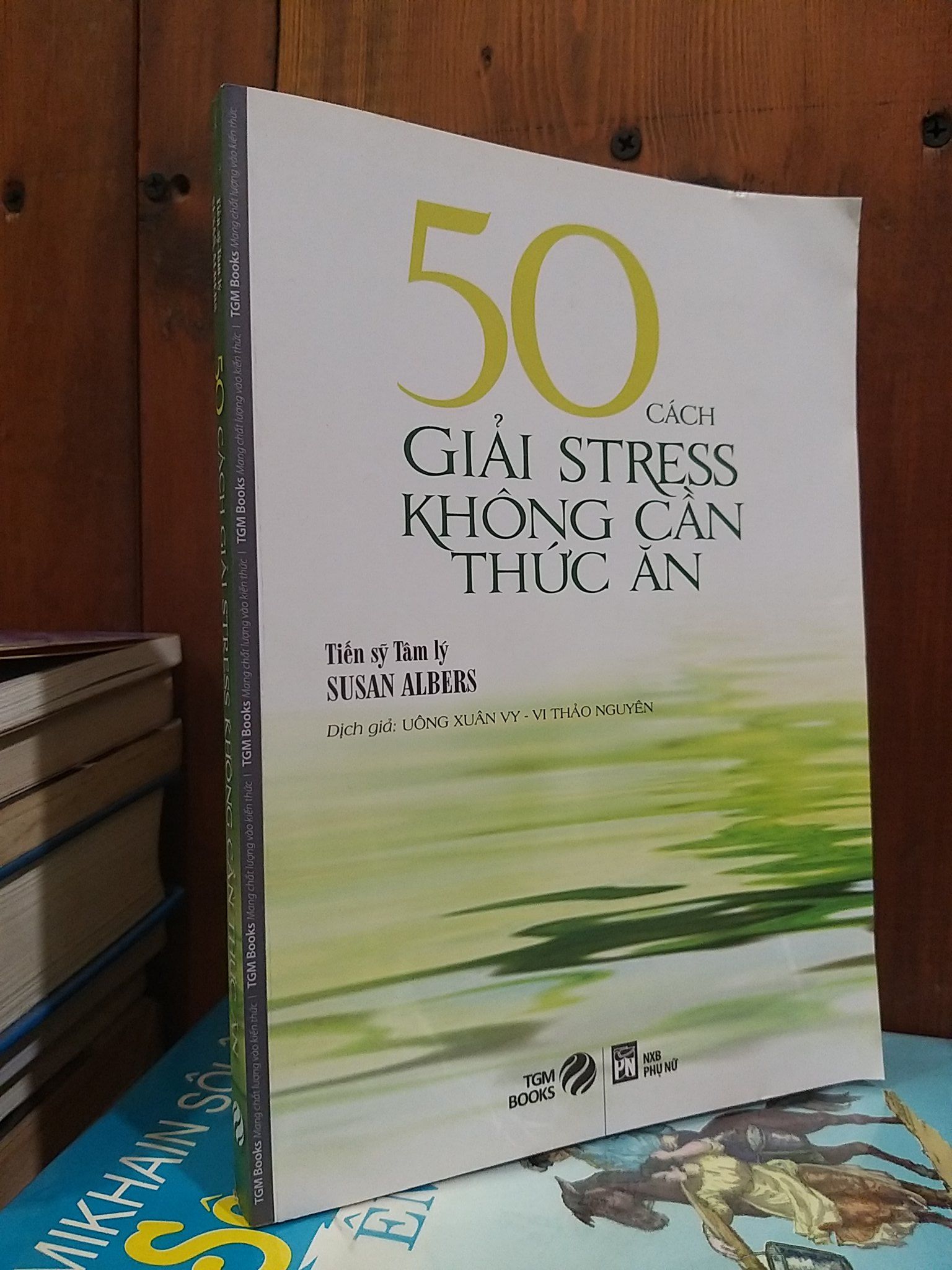  50 cách giải stress không cần thức ăn - Tiến sỹ Tâm lý Susan Albers 