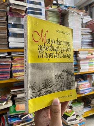  Một số đặc trưng nghệ thuật của thơ Tứ tuyệt đời Đường - Nguyễn Sĩ Đại 