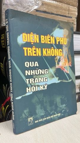  Điện Biên Phủ trên không qua những trang hồi ký - nhiều tác giả 