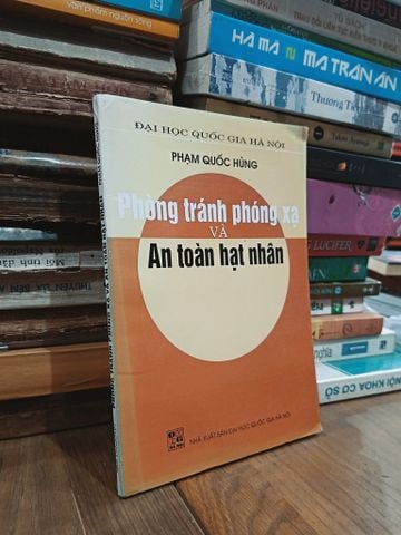  Phòng tránh phóng xạ và an toàn hạt nhân - Phạm Quốc Hùng 