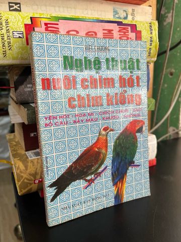  Nghệ thuật nuôi chim hót, chim kiểng - Việt Chương 