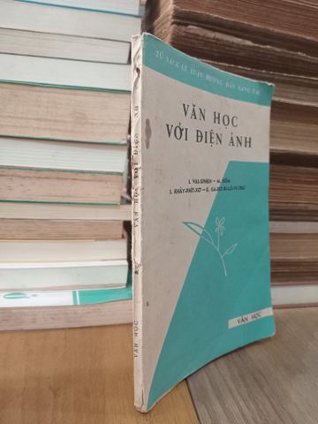  Văn học với điện ảnh - I. Vai-sphen, M. Rôm, I. Khây-phít-xơ, E. Ga-bơ-ri-lô-vi-trư 