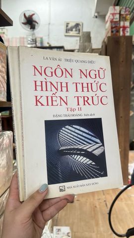 Ngôn Ngữ Hình Thức Kiến Trúc - La Văn Ái và Triệu Quang Diệu