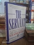  The Servant A Simple Story About The True Essence Of Leadership - James C. Hunter 