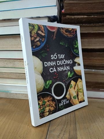Sổ Tay Dinh Dưỡng Cá Nhân - Cali Eat & Fit