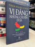  Vị đắng những chuyến đi xa - Trần Ngọc Châu 