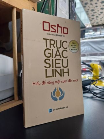  Trực giác siêu linh: hiểu để sống 1 cuộc đời mới - Osho 