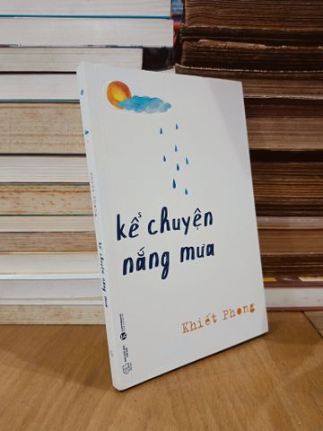  Kể chuyện nắng mưa - Khiết Phong 