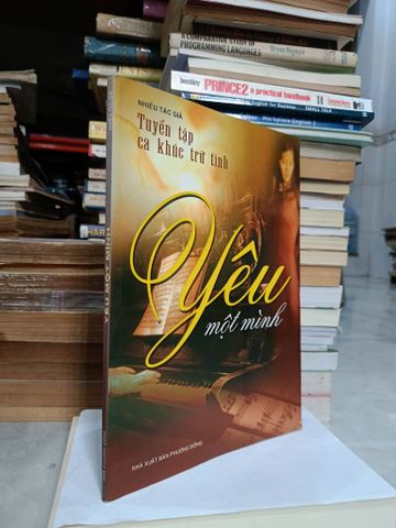  Tuyển tập ca khúc trữ tình: Yêu một mình - Nhiều tác giả 