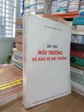  Giáo Trình Môi Trường Và Bảo Vệ Môi Trường - Nguyễn Khắc Cường 