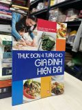 Thực đơn 4 tuần cho gia đình hiện đại 