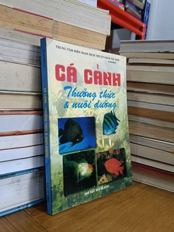 Cá Cảnh: Thưởng Thức & Nuôi Dưỡng - Saigonbook (Biên Soạn)