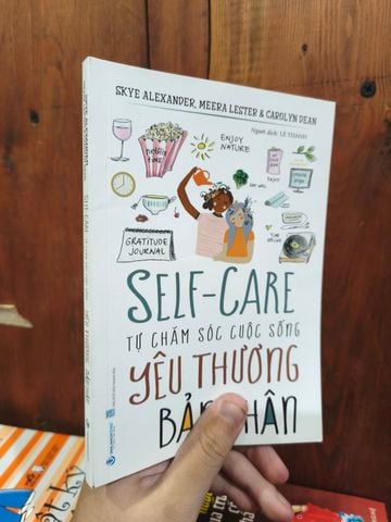 Self Care: Tự Chăm Sóc Cuộc Sống Yêu Thương Bản Thân – Skye Alexander, Meera Lester, Carolyn Dean 