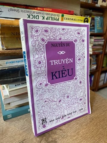  Truyện Kiều - Nguyễn Du, Gs Nguyễn Thạch Giang khảo đính và chú giải 