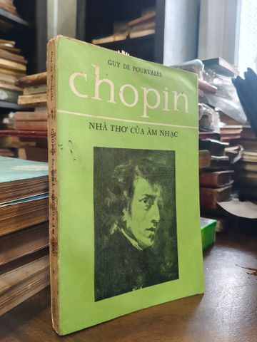  Chopin Nhà Thơ Của Âm Nhạc - Guy De Pourtales 