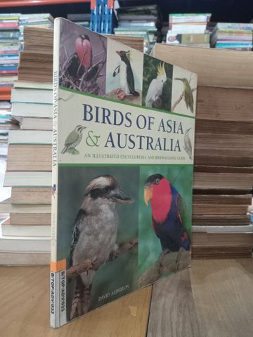  Birds of Asia & Australia: An Illustrated Encyclopedia and Birdwatching Guide - David Alderton 