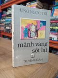  Mảnh vàng sót lại - Ung Ngọc Trí 