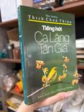  Tiếng Hót Ca Lăng Tần Già - Hòa Thượng Thích Chơn Thiện 
