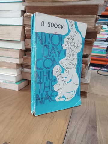  Nuôi dạy con như thế nào - Bác sĩ B. Spock 