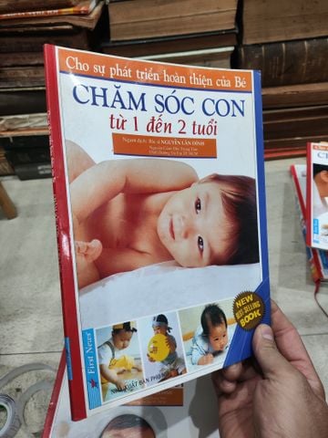  Cho Sự Phát Triển Hoàn Thiện của Bé - Chăm Sóc Con - Nguyễn Lân Đính 