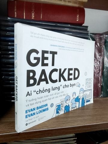  Get Backed - Ai "chống lưng" cho bạn - Evan Baehr, Evan Loomis 