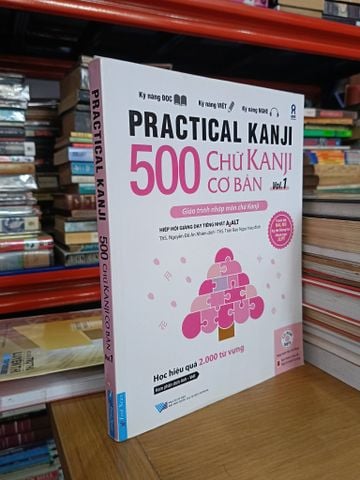  Practical Kanji: 500 chữ Kanji cơ bản - Hiệp hội giảng dạy tiếng Nhật AJALT 