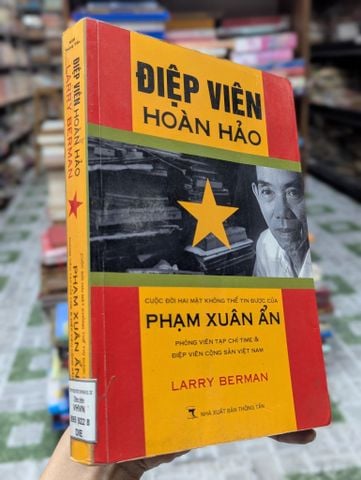 Điệp Viên Hoàn Hảo Phạm Xuân Ẩn - Larry Berman
