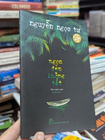  Ngọn Đèn Không Tắt - Nguyễn Ngọc Tư 
