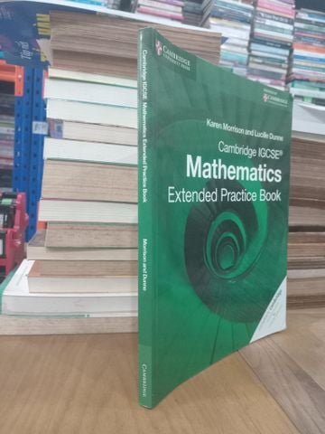 Cambridge IGCSE Mathematics Extended Practice Book - K. Morrison, L. Dunne
