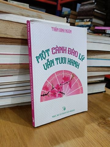 Một Cành Đào Lý Vẫn Tươi Xanh - Trần Đình Ngôn
