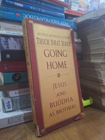  Going Home Jesus And Buddha As Brothers - Thich Nhat Hanh 