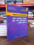  Phương pháp giải các dạng toán THPT: Bất đẳng thức, giá trị lớn nhất và nhỏ nhất - Lê Hồng Đức chủ biên 
