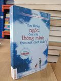  Con không ngốc, con chỉ thông minh theo một cách khác - Lư Tô Vỹ 