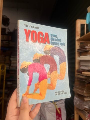 Yoga trong Đời Sống Thường Ngày - Tiến Sĩ K.s.joshi