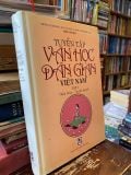  Tuyển tập Văn học Dân gian Việt Nam - Trung tâm Khoa học Xã hội và Nhân văn Quốc gia, Viện Văn học 