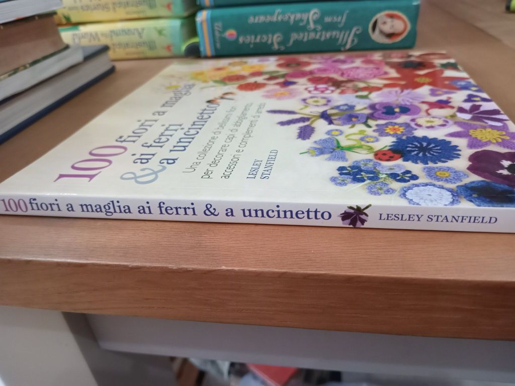  100 Fiori a Maglia Ai Ferri & a Uncinetto - Lesley Stanfield 